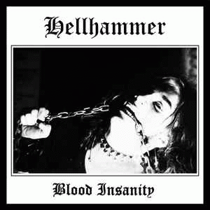 Hellhammer : Blood Insanity